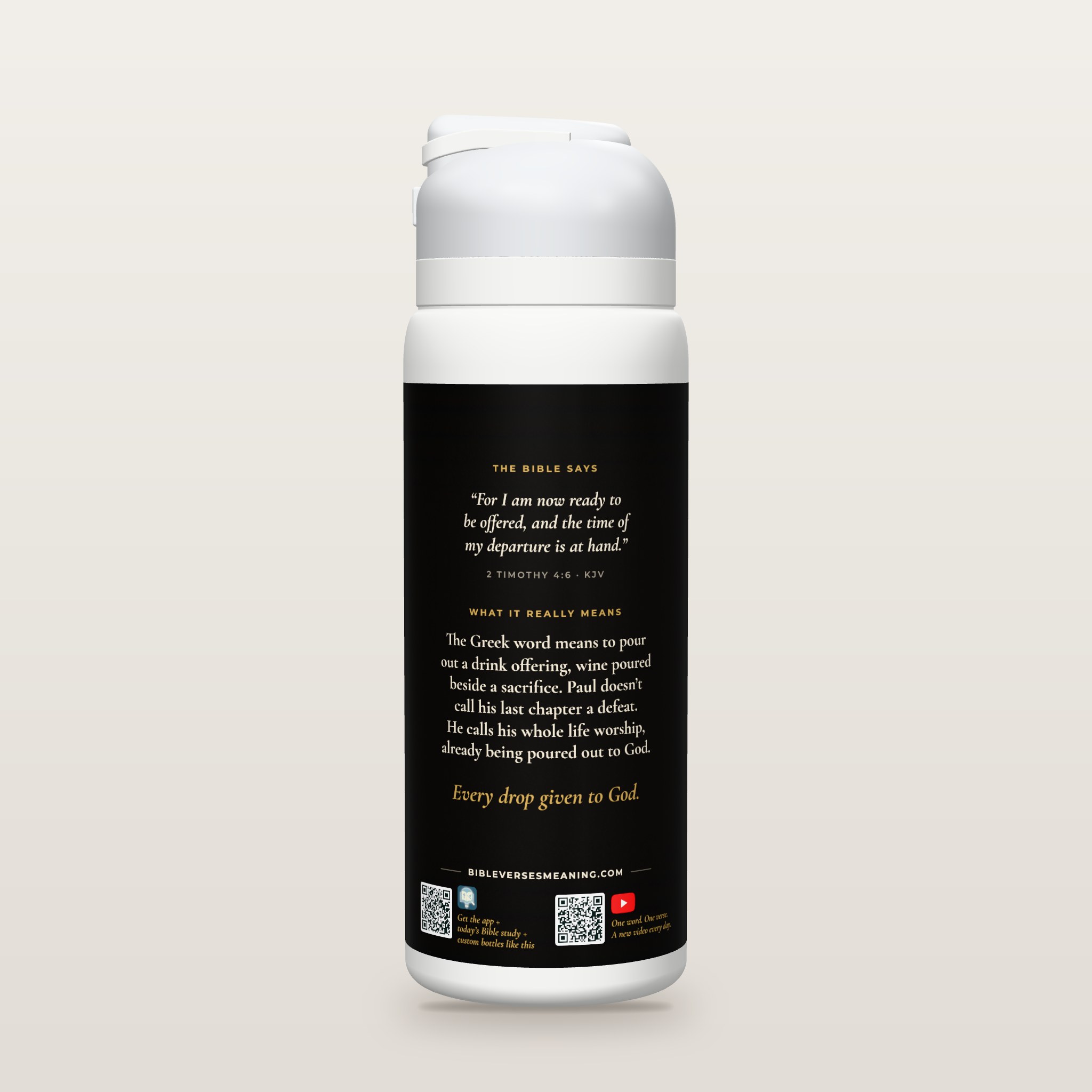 Back of the bottle with 2 Timothy 4:6, the word meaning and QR codes